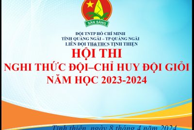 Hội thi “Nghi thức Đội, Chỉ huy đội giỏi cấp Liên đội” Năm học 2023 -2024.